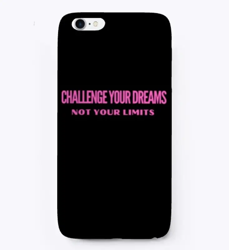 Challenge Your Dreams