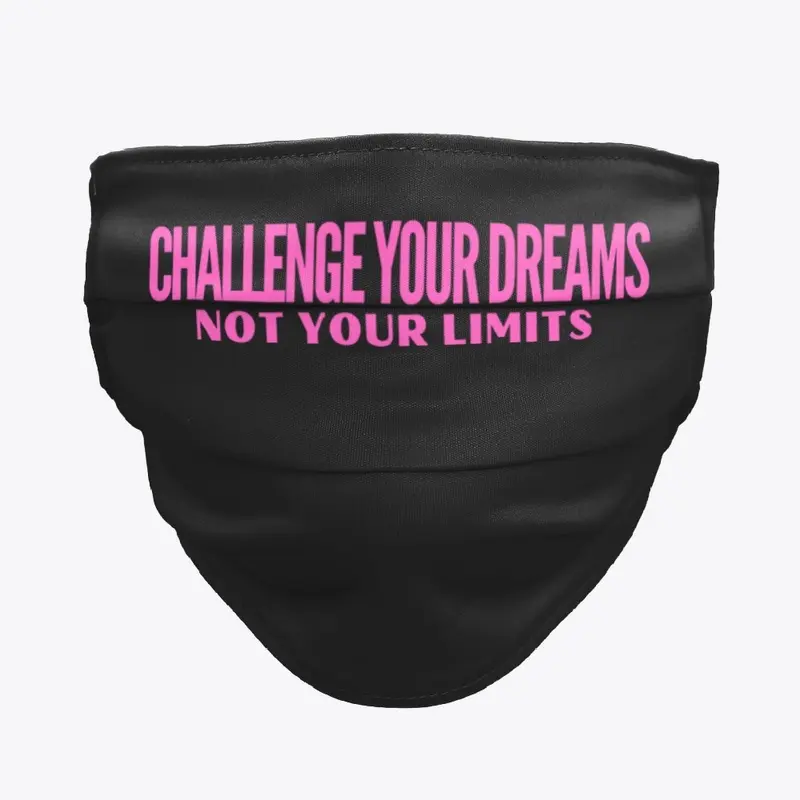 Challenge Your Dreams