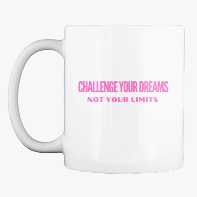 Challenge Your Dreams